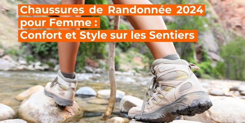 Chaussures de Randonnée 2024 pour Femme : Confort et Style sur les Sentiers - Rando-Lover - Rando Lover